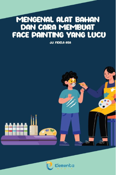 Mengenal Alat Bahan dan Cara Membuat Face Painting yang Lucu